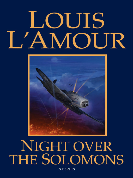 Title details for Night Over the Solomons by Louis L'Amour - Available